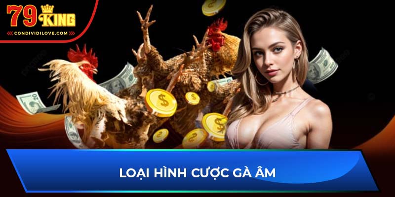 Loại hình cược gà âm