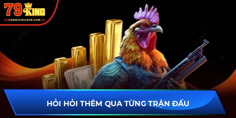 Hỏi hỏi thêm qua từng trận đấu