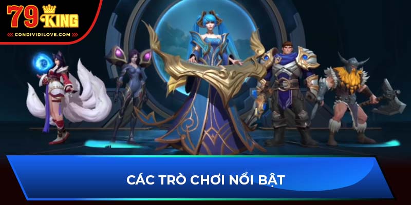 Các trò chơi nổi bật