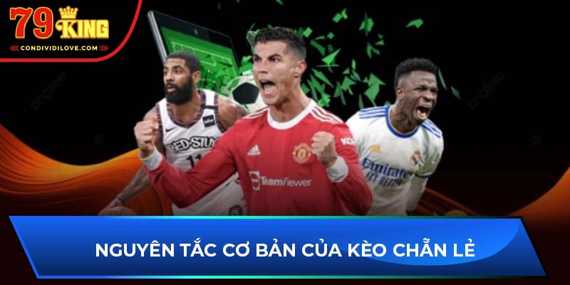 Nguyên tắc cơ bản của kèo chẵn lẻ